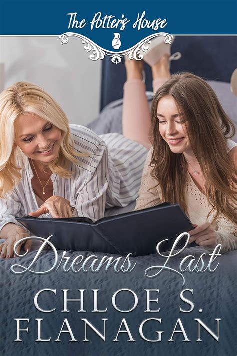 chloe flannigan|Dreams Last (Potter's House Books (Two) Book 23) .